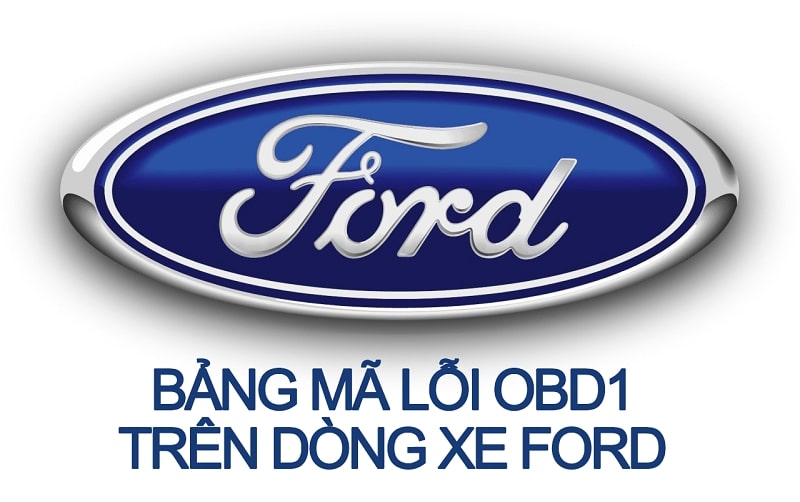 BẢNG MÔ TẢ MÃ LỖI OBD 1 TRÊN DÒNG XE FORD