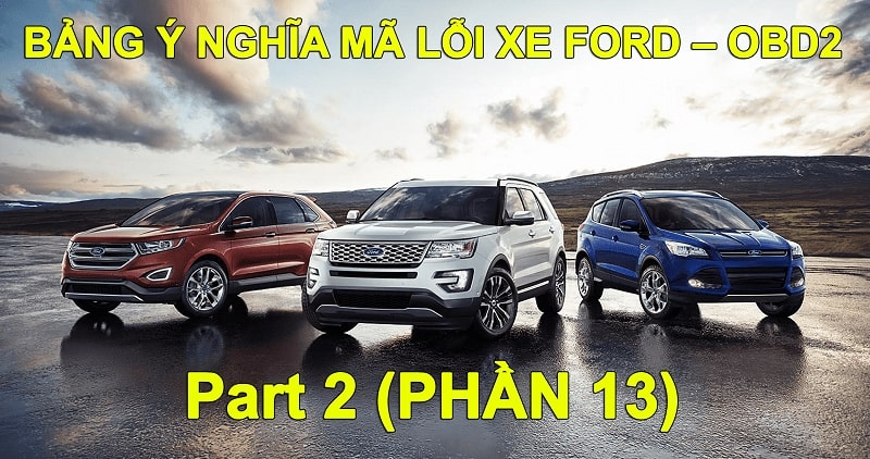 BẢNG Ý NGHĨA Mã LỖI XE FORD