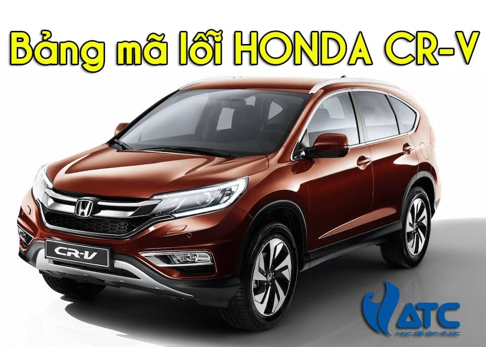 BẢNG Ý NGHĨA MÃ LỖI Ô TÔ HONDA CR-V