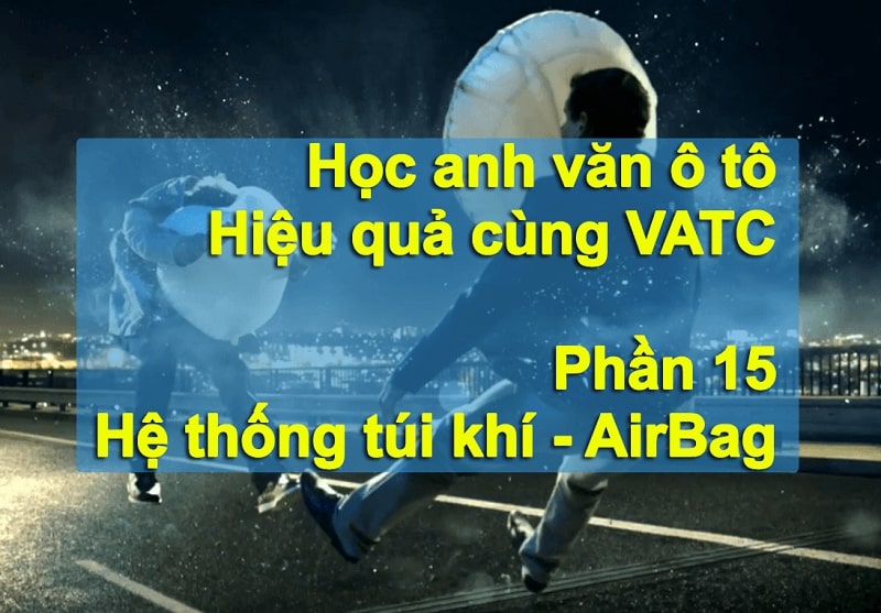 Tiếng anh chuyên ngành ô tô trên hệ thống túi khí