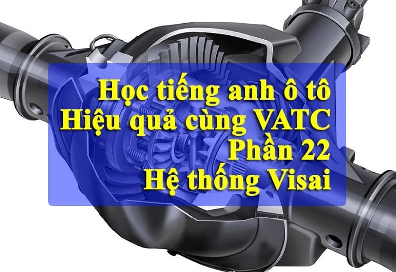 Từ vựng tiếng anh hệ thống cầu visai ô tô