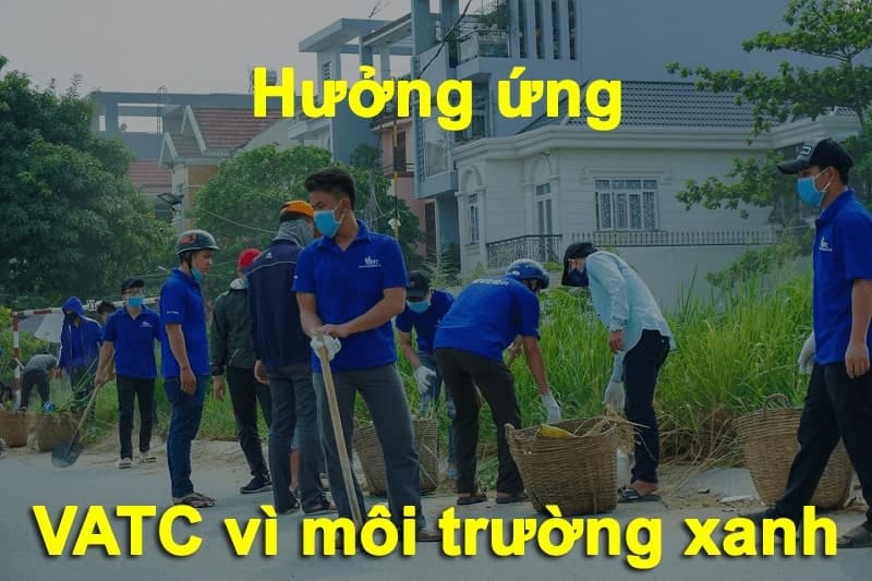 Cùng VATC hưởng ứng - Vì môi trường Xanh - Sạch - Đẹp