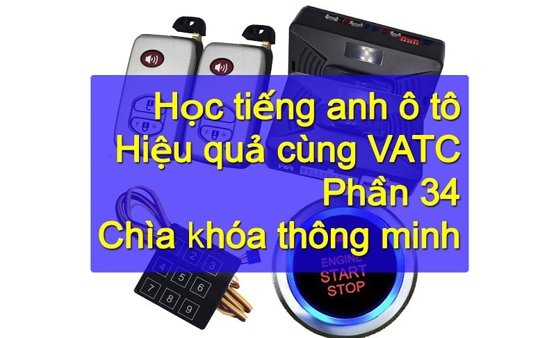 Từ vựng tiếng anh hệ thống chìa khóa thông minh