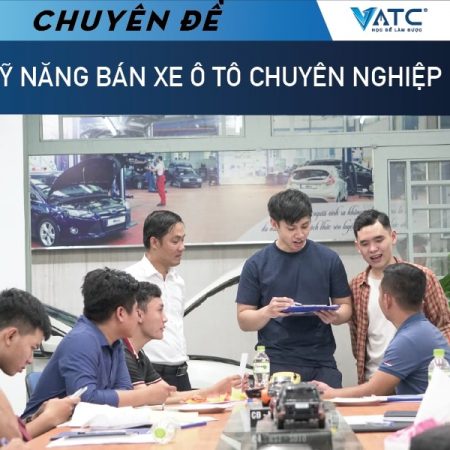 Chuyên đề đào tạo kỹ năng bán xe ô tô chuyên nghiệp