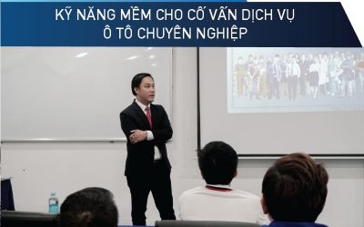 Chuyên đề đào tạo kỹ năng mềm cho CVDV ô tô chuyên nghiệp