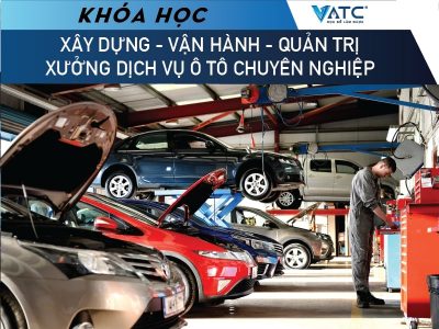 Khóa học xây dựng – vận hành – quản trị xưởng dịch vụ ô tô chuyên nghiệp